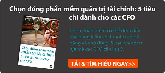Chọn đúng phần mềm quản trị tài chính: 5 tiêu chí cho các CFO