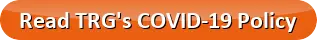 Read TRG's COVID-19 Policy