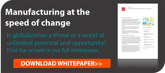 Manufacturing at the speed of change