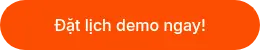 <p>Đặt lịch demo ngay!</p>