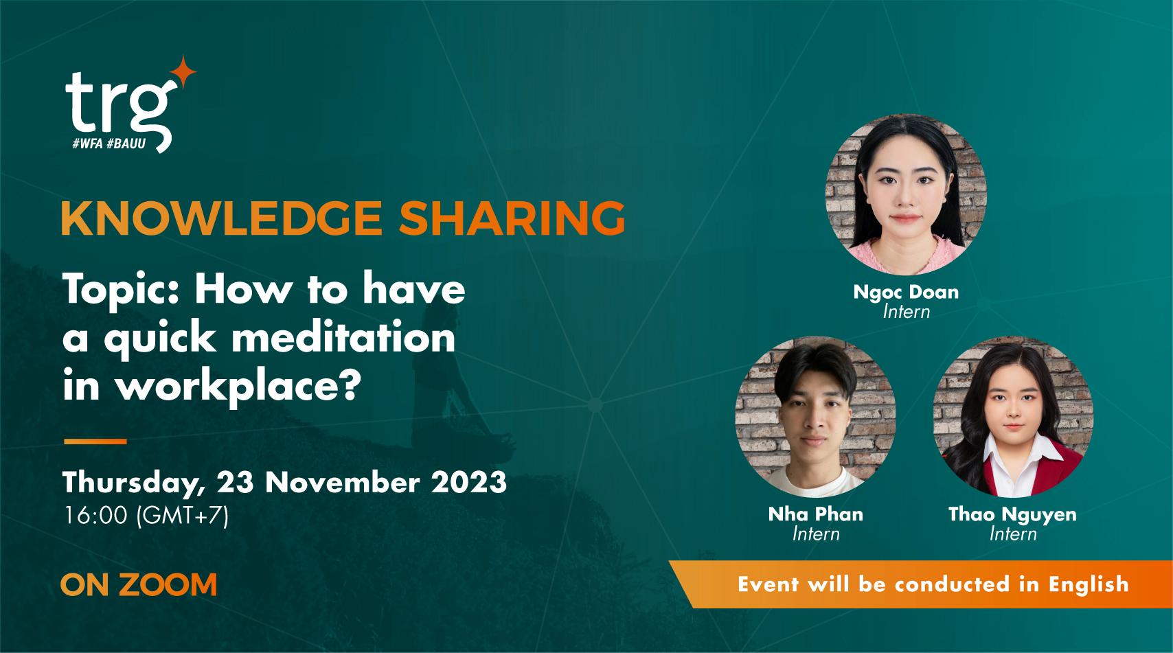 Knowledge Sharing: How to have a quick meditation in workplace?