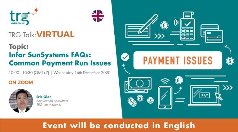 TRG Talk Virtual – Infor SunSystems FAQs: Common Payment Run Issues