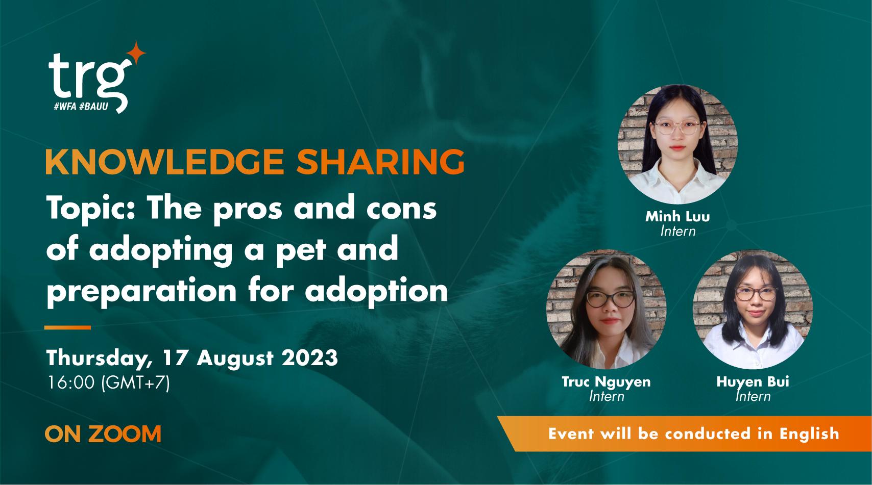 Knowledge Sharing: The pros and cons of adopting a pet and preparation for adoption