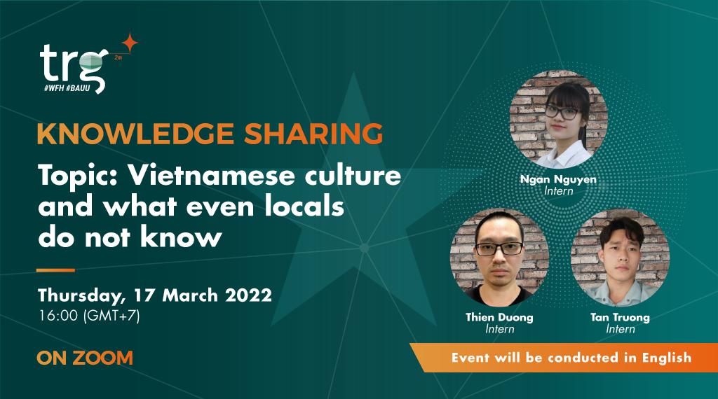 Knowledge Sharing: Vietnamese culture and what even locals do not know