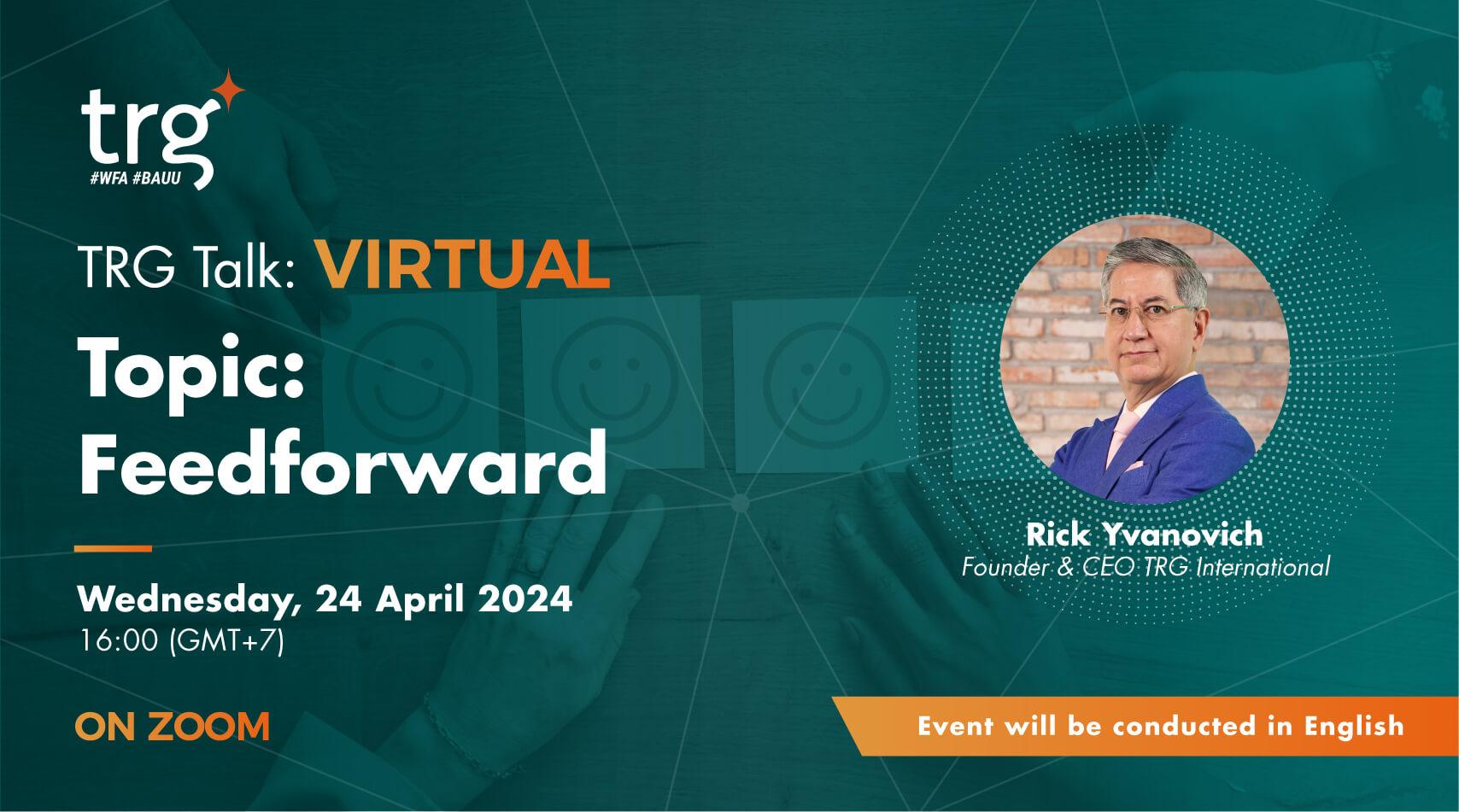 TRG Talk Virtual: Feedforward