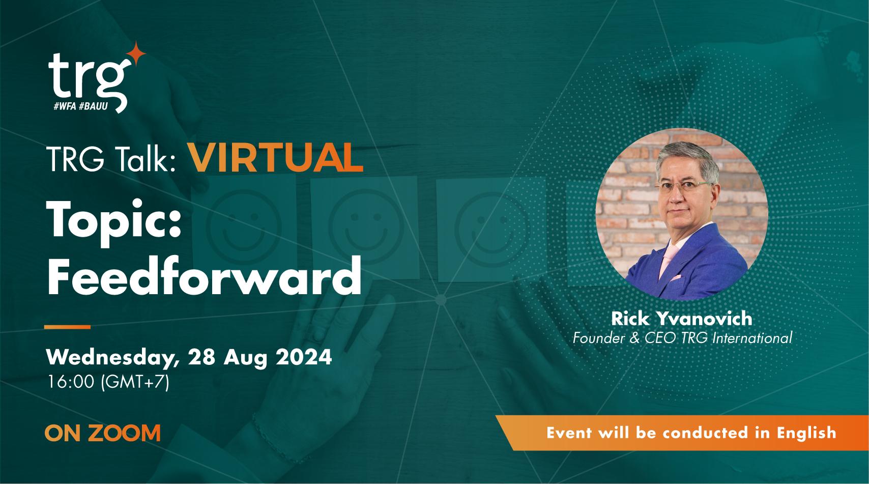 TRG Talk Virtual: Feedforward