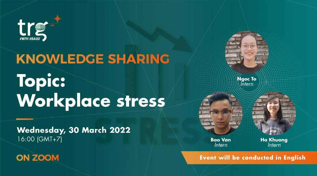 Knowledge Sharing: Workplace stress