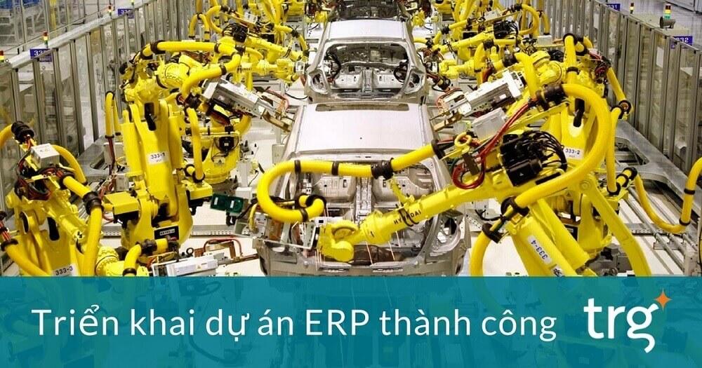 9 bước cơ bản để triển khai phần mềm ERP thành công (Phần 2)