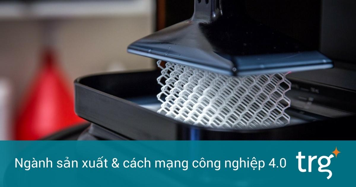 Ngành sản xuất & Cách mạng công nghiệp 4.0