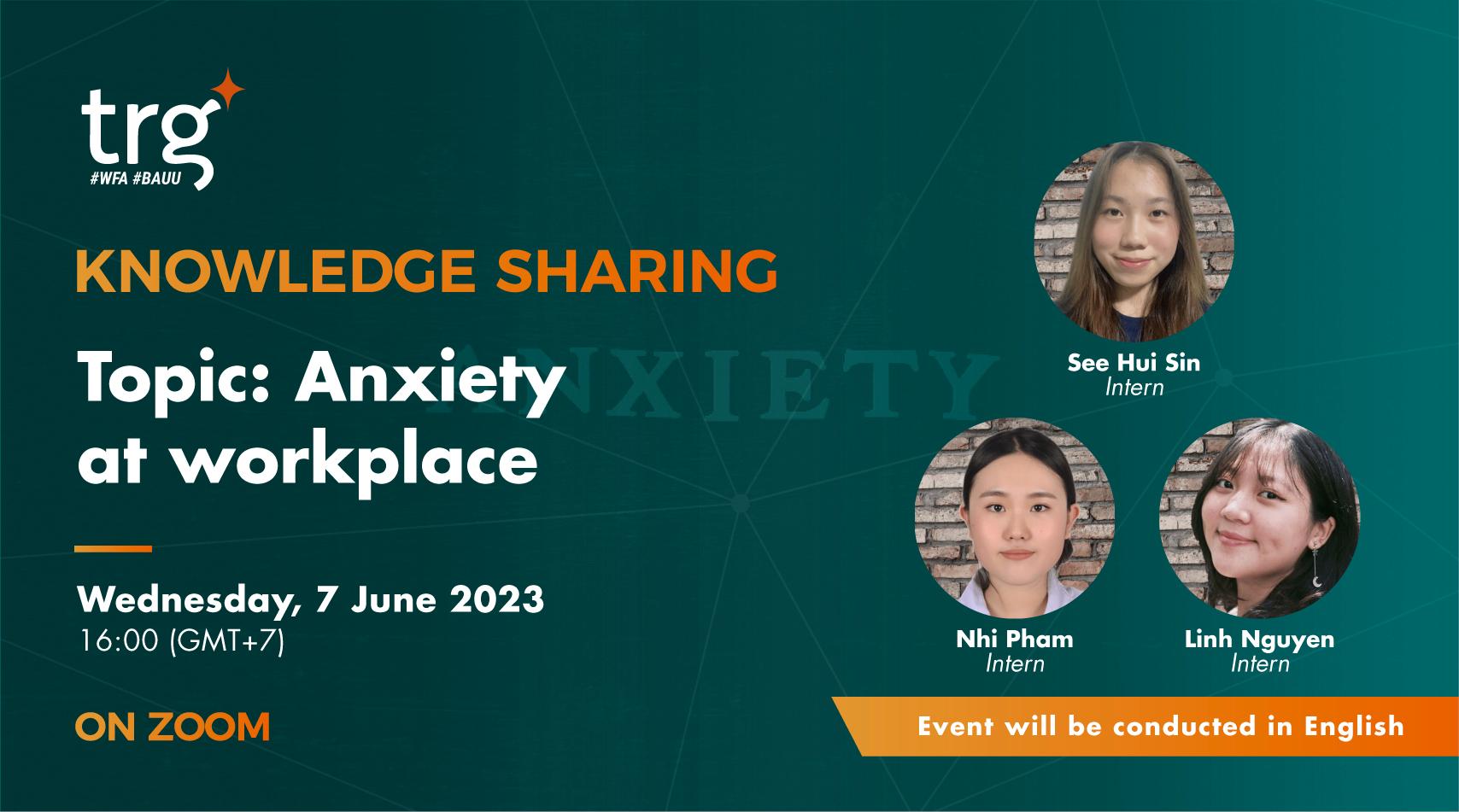 Knowledge Sharing: Anxiety at workplace