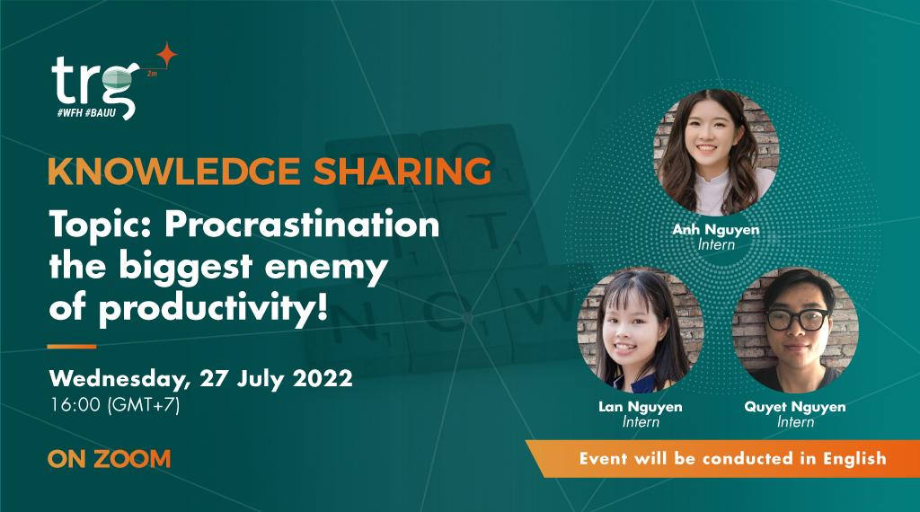 Knowledge Sharing: Procrastination – the biggest enemy of productivity!