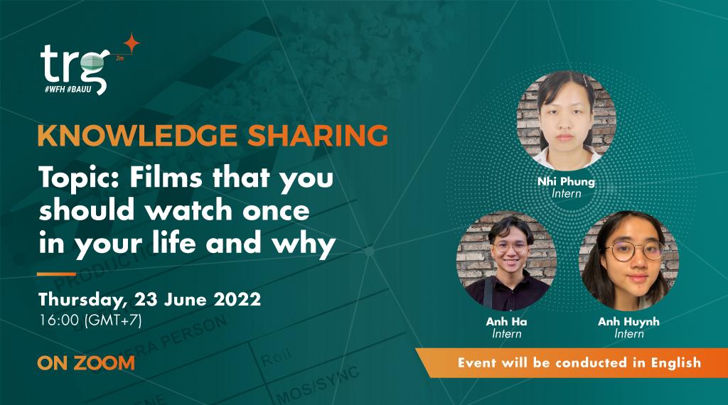 Knowledge Sharing: Films that you should watch once in your life and why