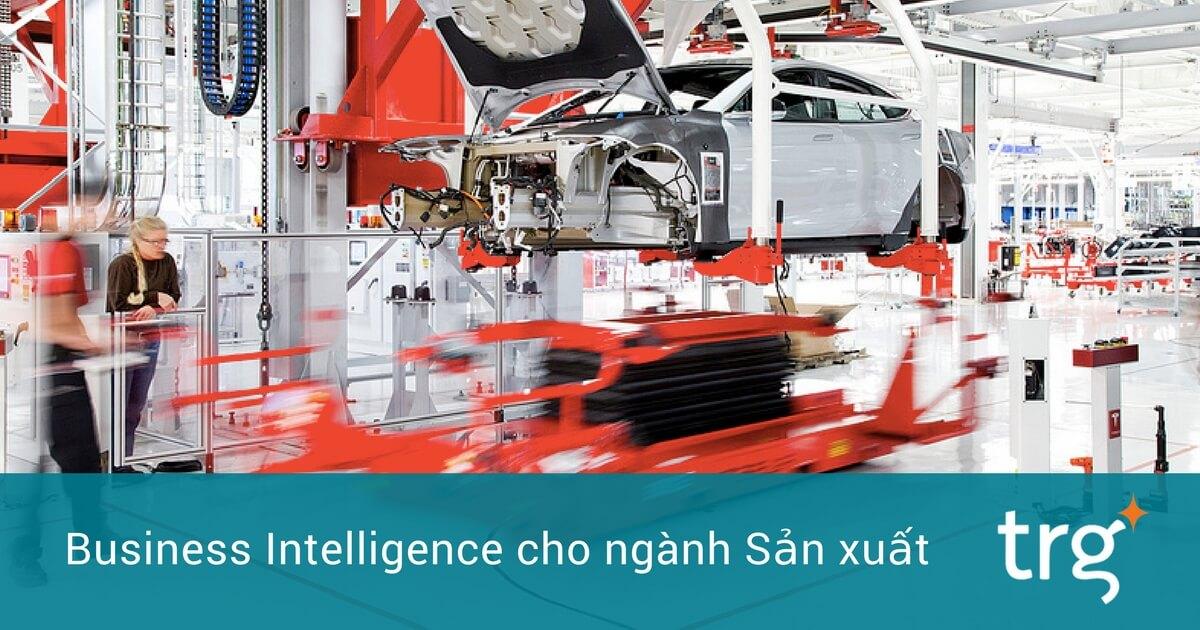Ứng dụng BI & phân tích dữ liệu cho ngành Sản Xuất tại Tesla (P.1)