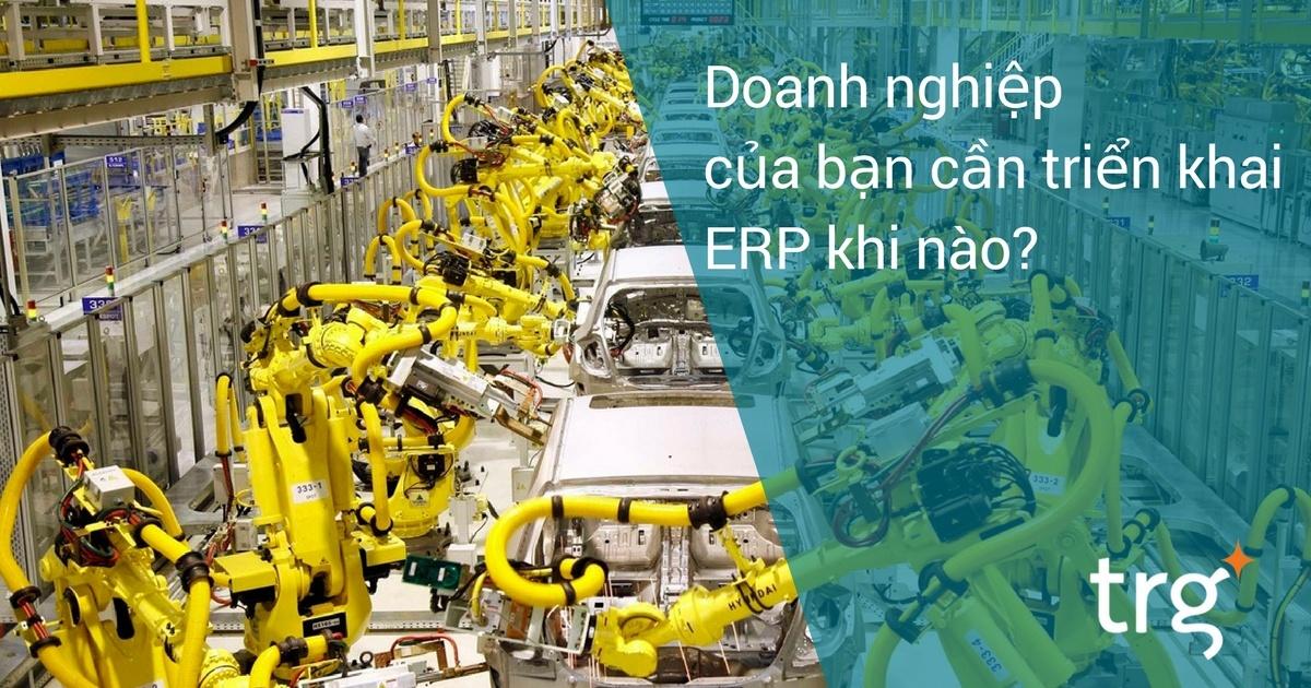 5 dấu hiệu doanh nghiệp đang rất cần giải pháp ERP