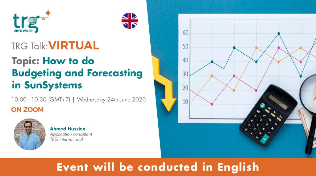 TRG Talk Virtual – How to do Budgeting and Forecasting in SunSystems