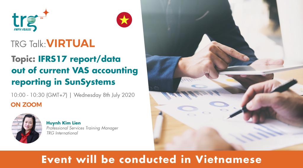 IFRS17 report/data out of current VAS accounting reporting in SunSystems