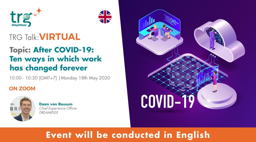 After COVID-19: Ten ways in which work has changed forever