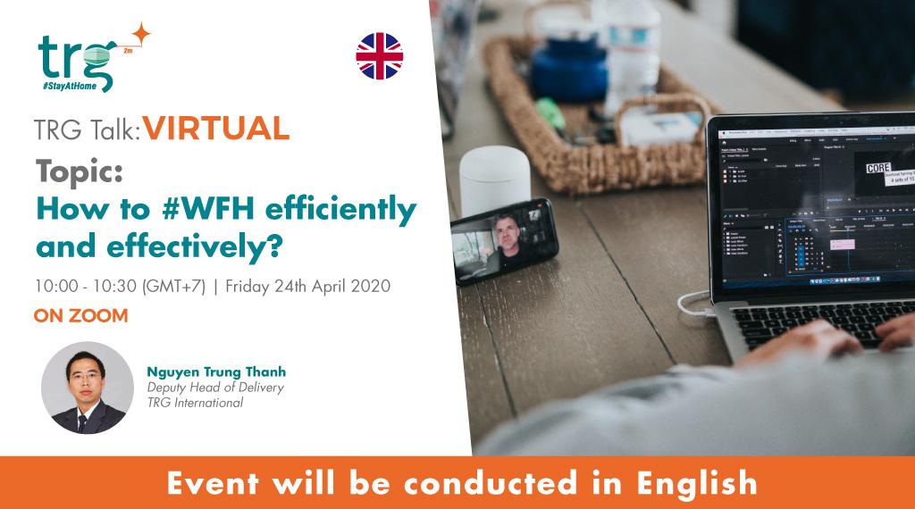 TRG Talk Virtual – How to work from home efficiently and effectively?