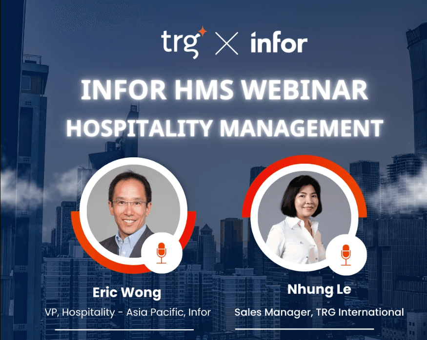 Webinar Infor HMS về quản lý khách sạn, trình bày bởi Eric Wong (Infor) và Nhung Le (TRG International)