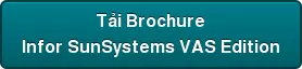 Tải Brochure Infor SunSystems VAS Edition