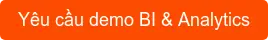 Yêu cầu demo BI & Analytics