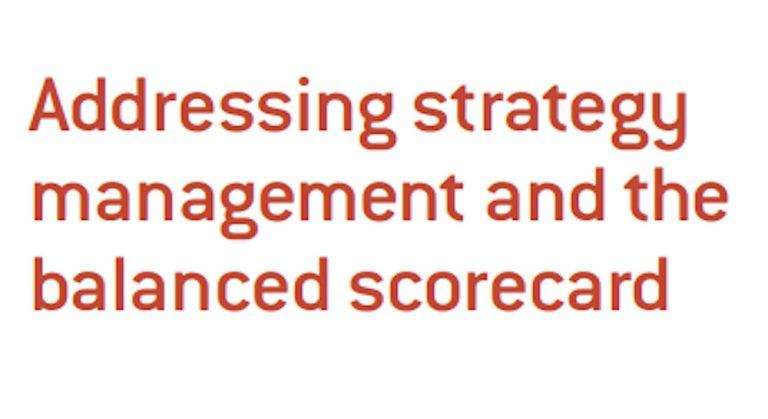 Addressing strategy management and the balanced scorecard