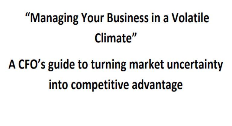 Managing your business in a volatile climate