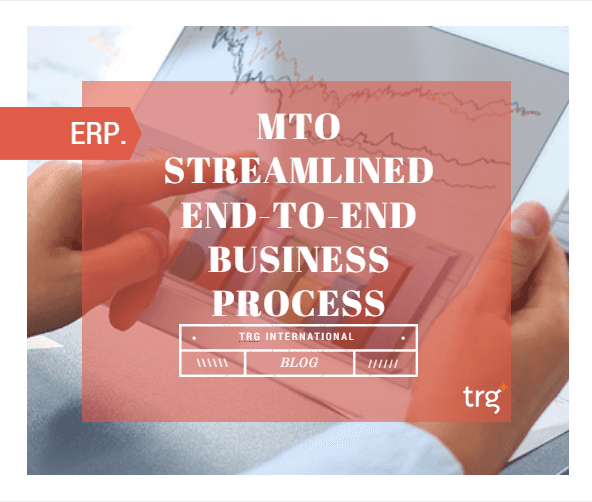 MTO streamlined end-to-end business process