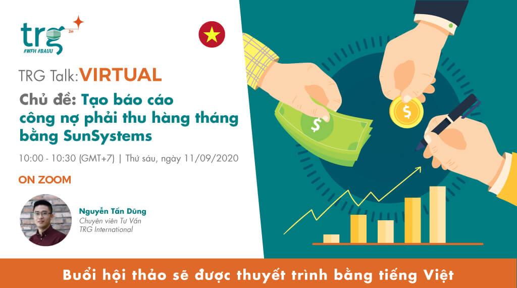 TRG Talk Virtual – Tạo báo cáo công nợ phải thu hàng tháng bằng SunSystems