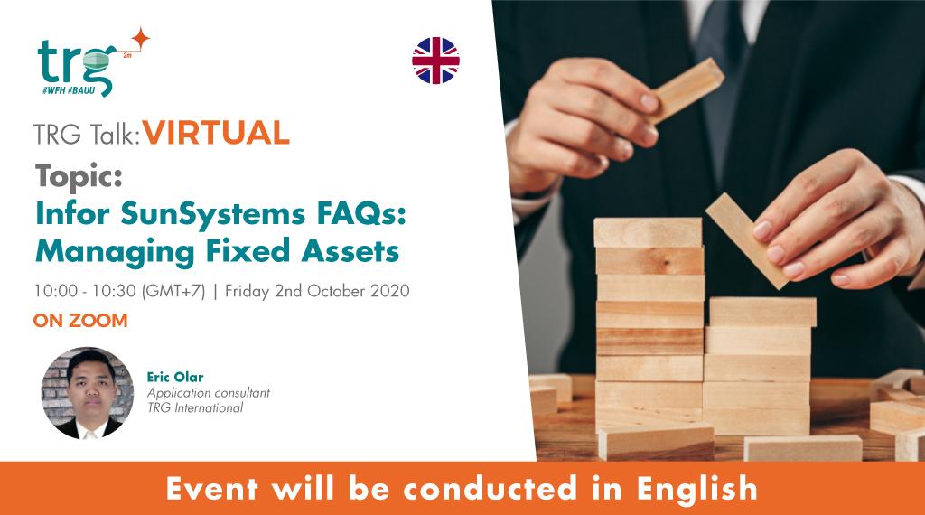 TRG Talk Virtual – Infor SunSystems FAQs: Managing Fixed Assets