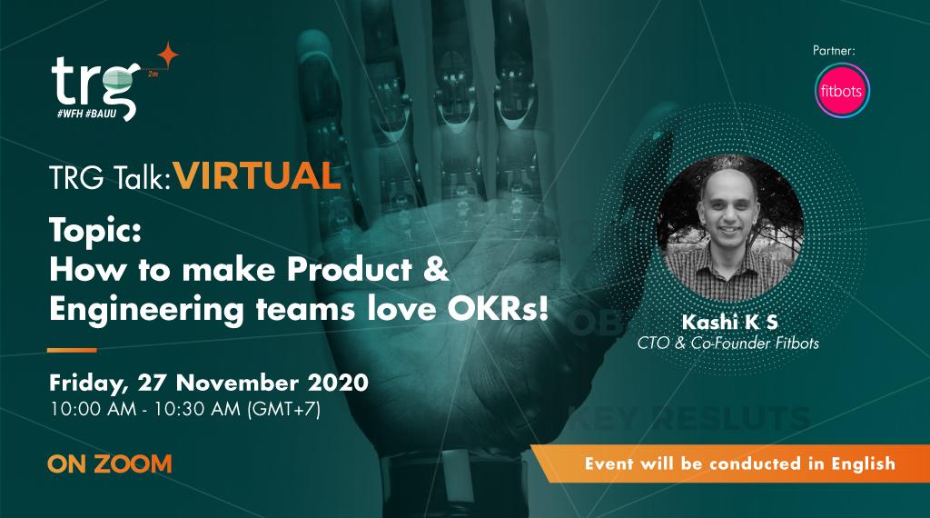 How to make Product & Engineering teams love OKRs!