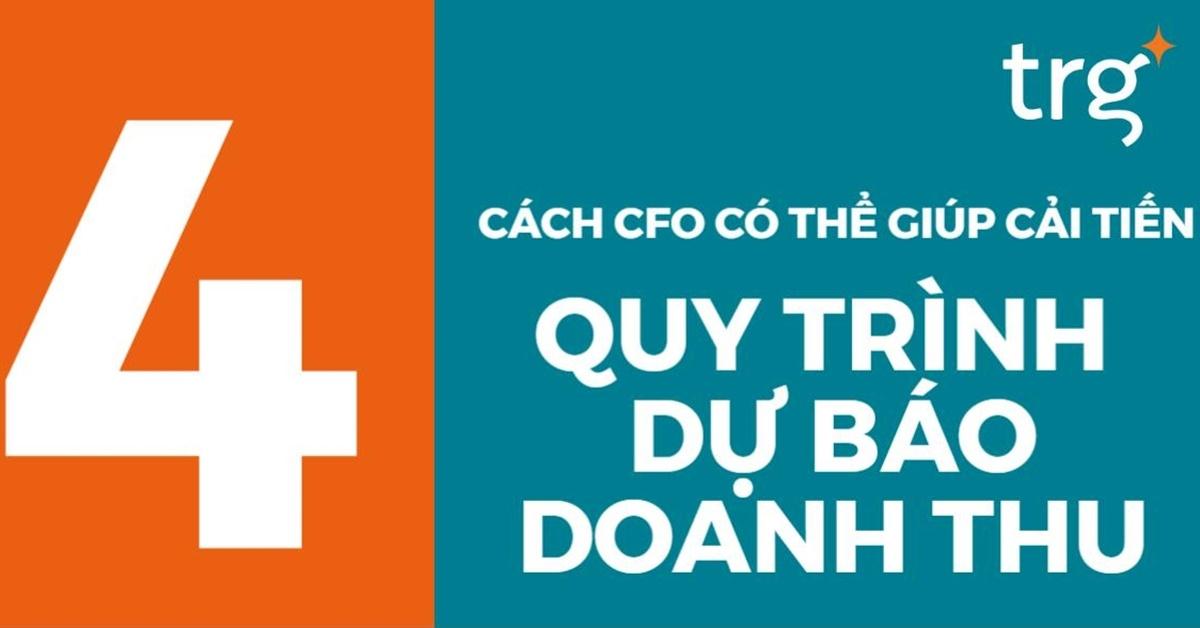 CFO có thể giúp cải tiến quy trình dự báo doanh thu như thế nào
