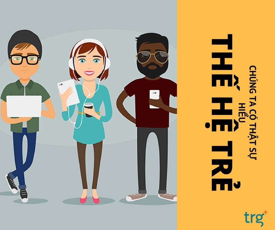 Chúng ta có thực sự hiểu thế hệ Millennials?