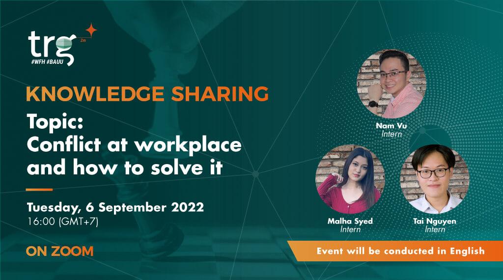 Knowledge Sharing: Conflict at Workplace and how to solve it