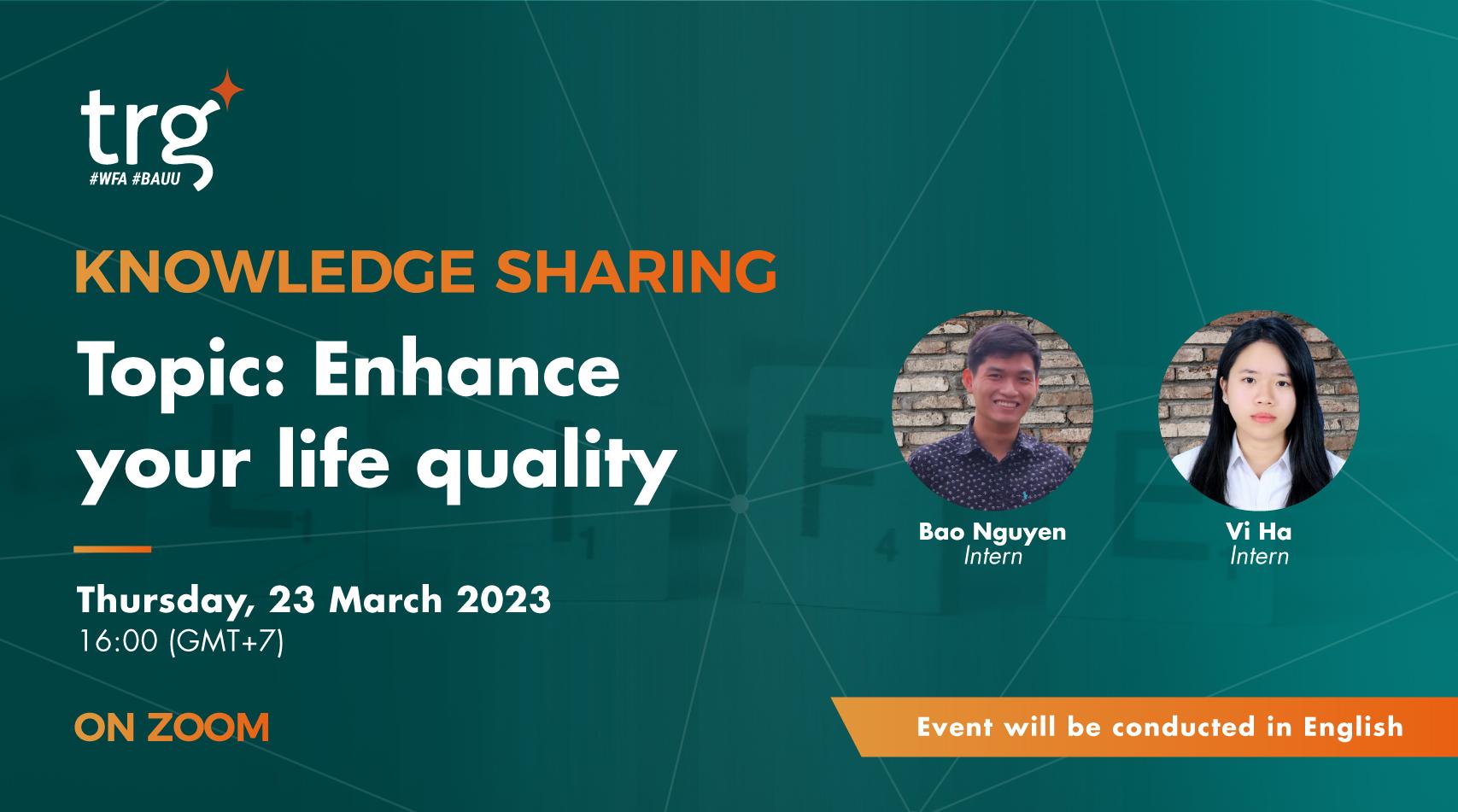 Knowledge Sharing: Enhance Your Life Quality