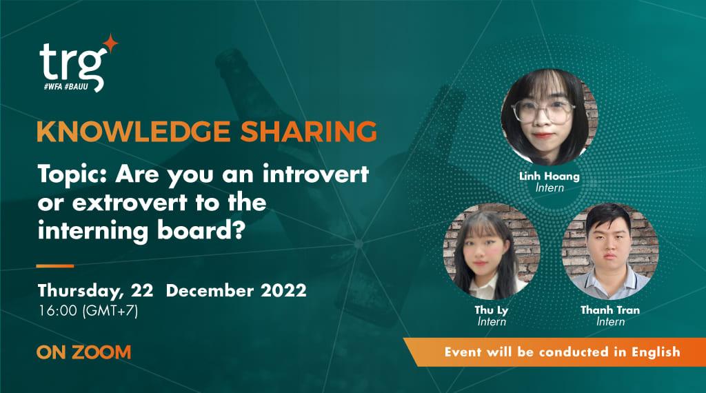 Knowledge Sharing: Are you an introvert or extrovert to the interning board?