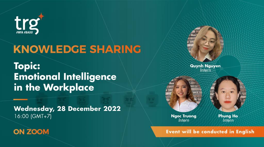 Knowledge Sharing: Emotional Intelligence in the Workplace