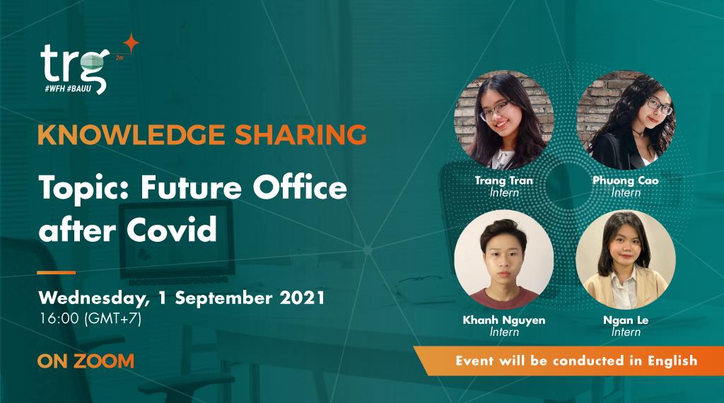 Knowledge Sharing: Future Office after Covid