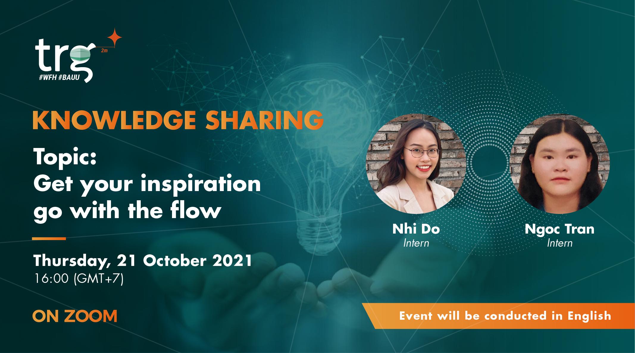 Knowledge Sharing: Get your inspiration go with the flow