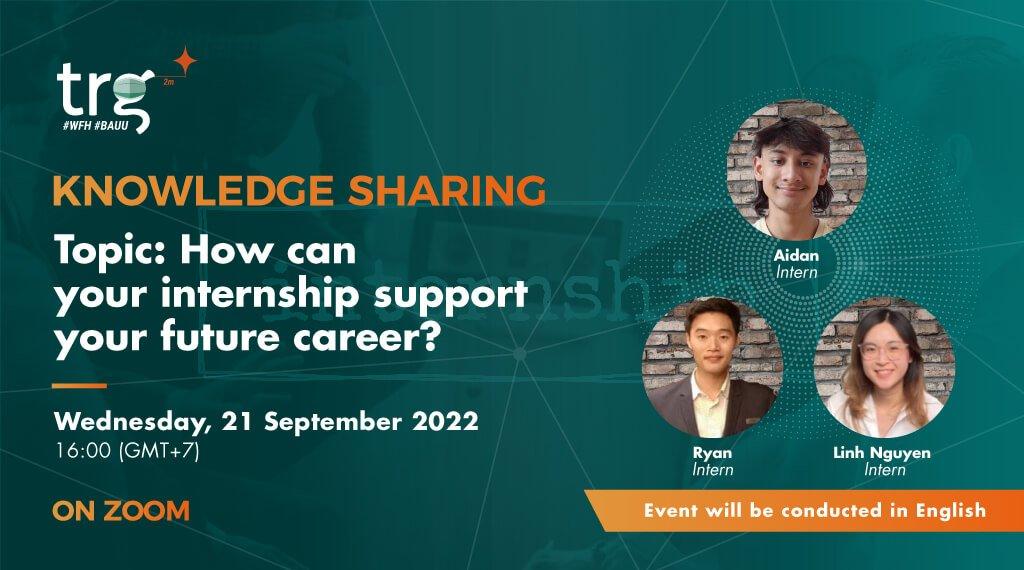Knowledge Sharing: How can your internship support your future career?