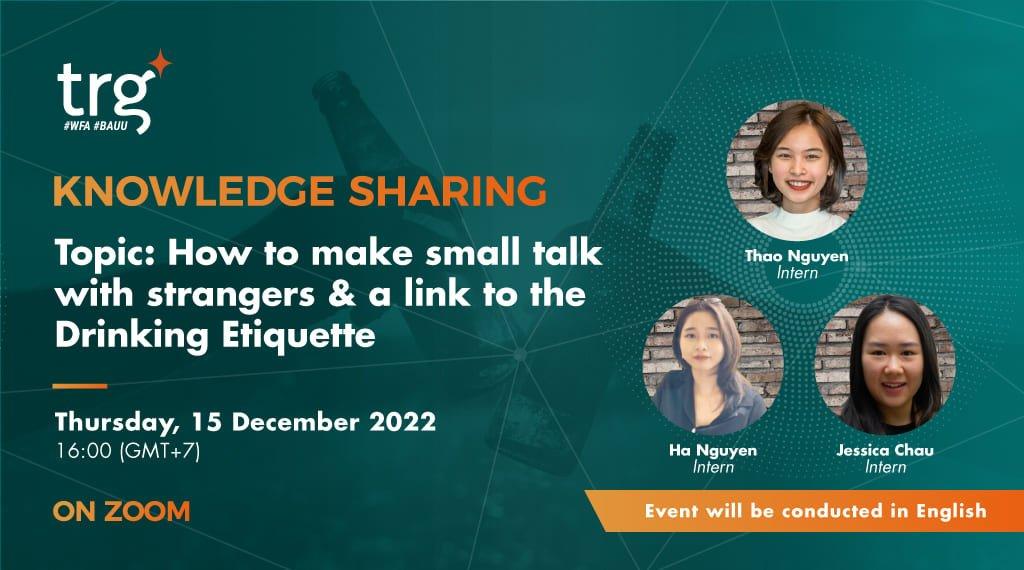 Knowledge Sharing: How to make small talk with strangers and a link to the Drinking Etiquette