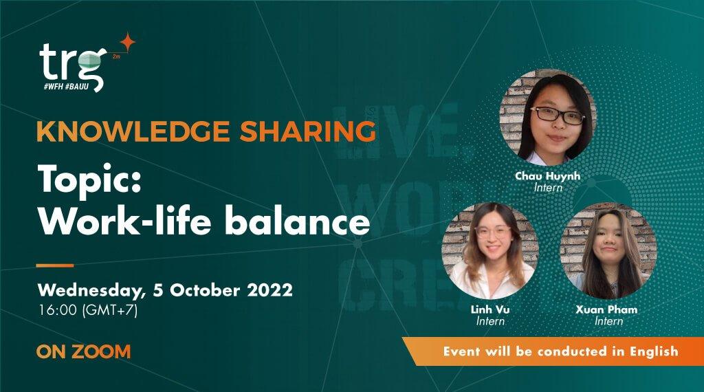 Knowledge Sharing: Work-life balance
