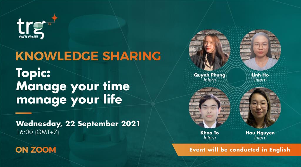 Knowledge Sharing: Manage your time, manage your life