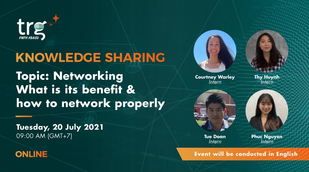 Knowledge Sharing: Networking – What is its benefit & how to network properly