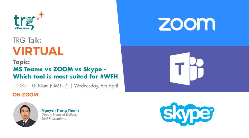 TRG Talk Virtual – Microsoft Teams vs ZOOM vs Skype
