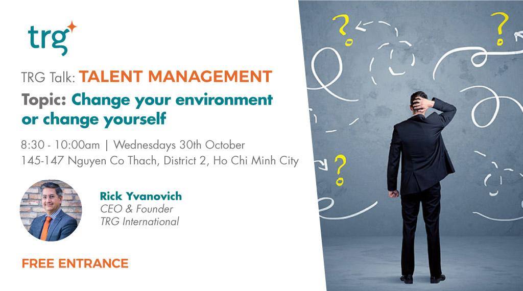 Change your environment or change yourself