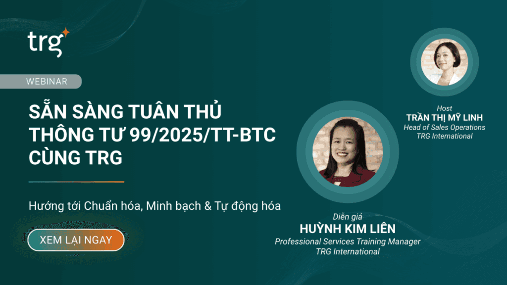Webinar theo yêu cầu | Sẵn sàng tuân thủ Thông tư VAS 99 cùng TRG