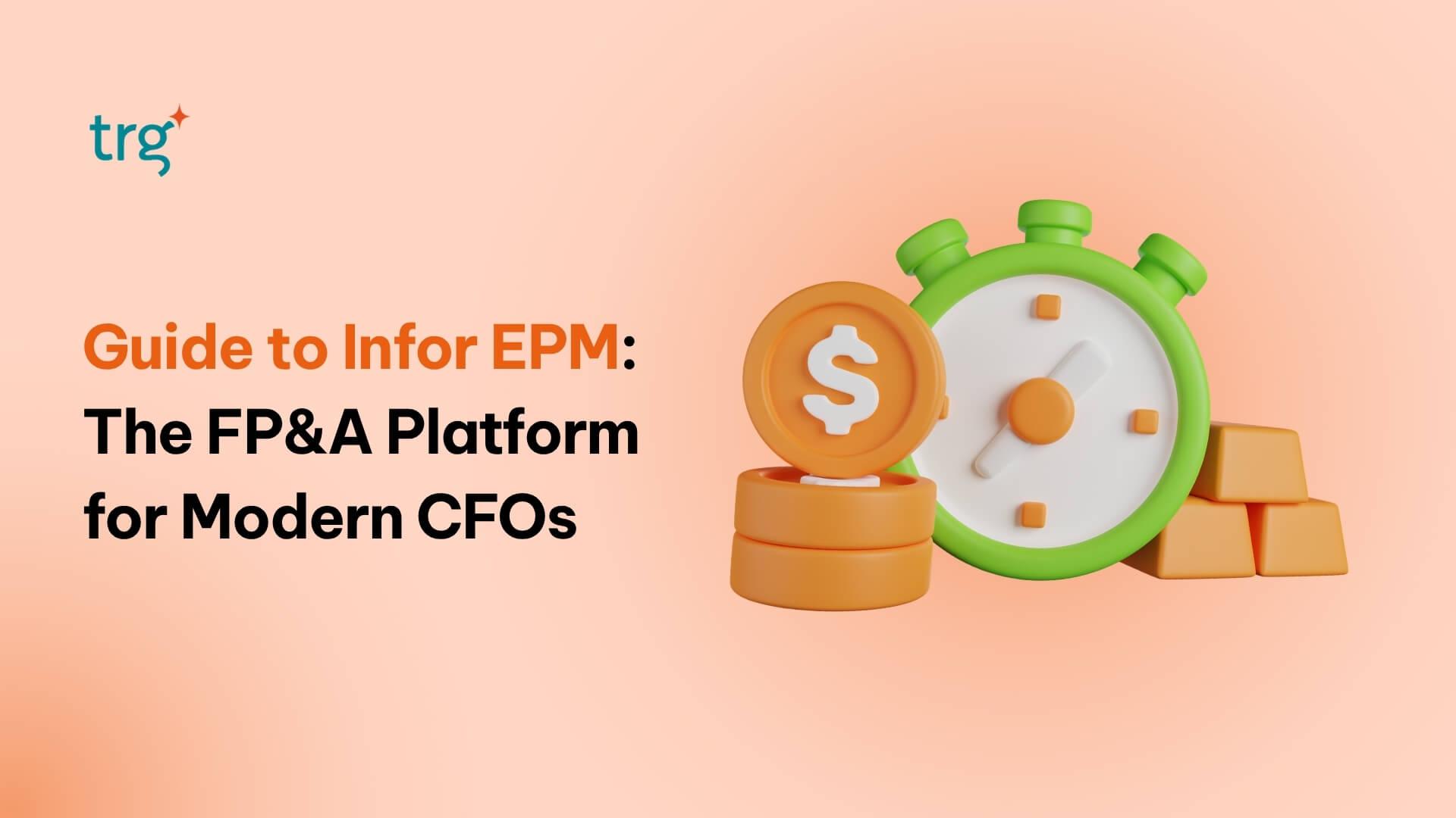 What Is Infor EPM? A Complete Guide to Financial Planning, Budgeting, and Forecasting