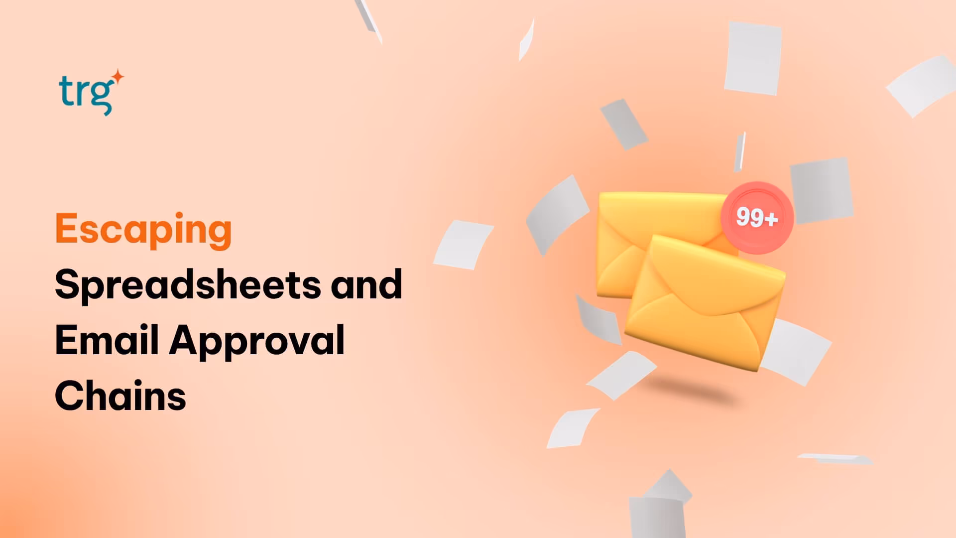 Can Your Business Escape The Endless Spreadsheet-And-Email Approval Chain During Budgeting?