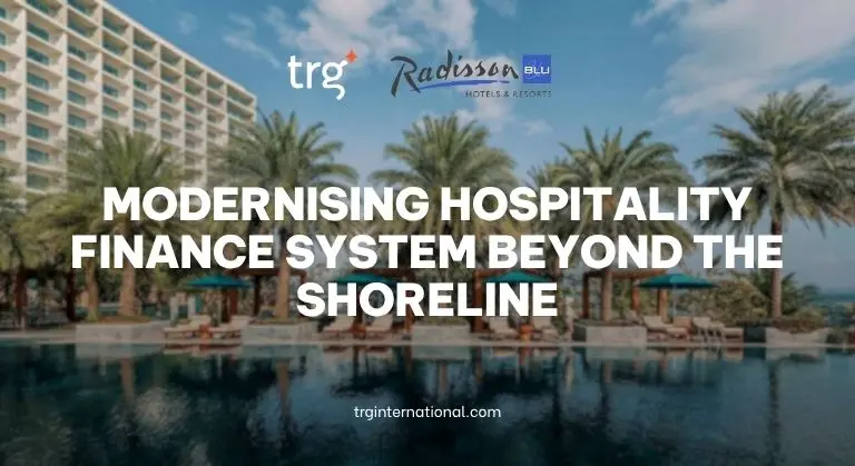 Modernising Hospitality Finance System Beyond the Shoreline